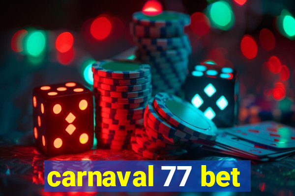 carnaval 77 bet